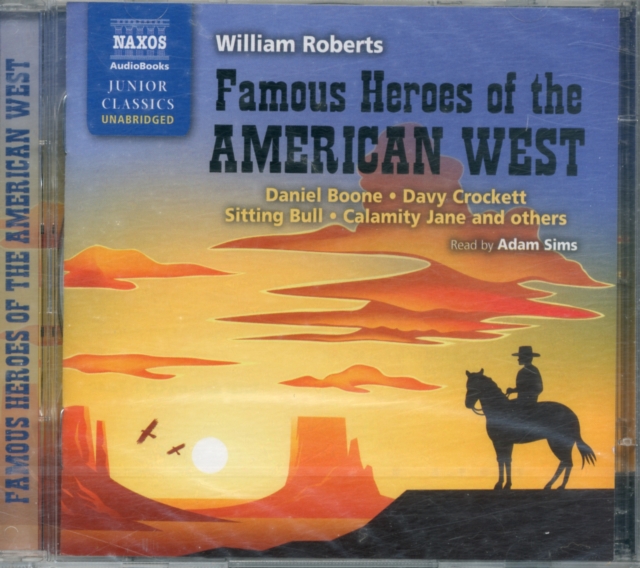 Famous Heroes of the American West, CD-Audio Book