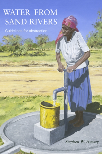 Water from Sand Rivers : Guidelines for Abstraction, Paperback / softback Book