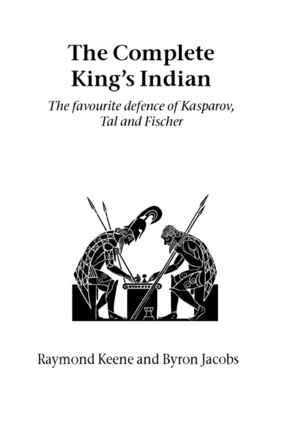 The Complete King's Indian : The Favourite Defence of Kasparov, Tal and Fischer, Paperback / softback Book