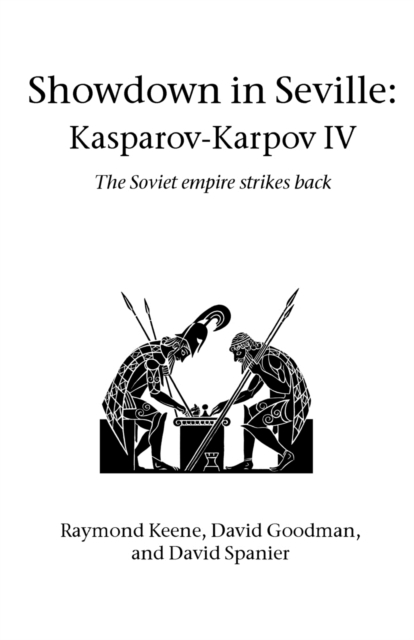 Showdown in Seville: Karpov-Kasparov II : The Soviet Empire Strikes Back, Paperback / softback Book