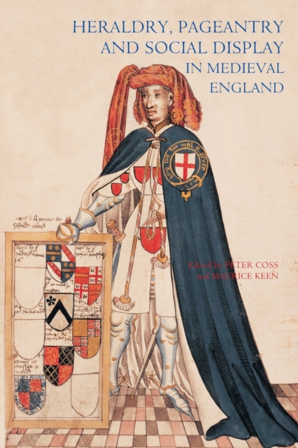 Heraldry, Pageantry and Social Display in Medieval England, Paperback / softback Book