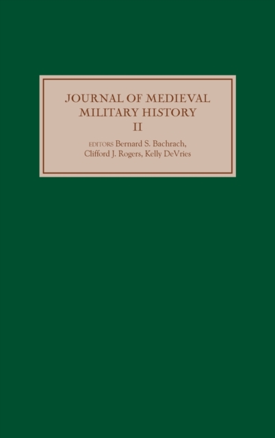 Journal of Medieval Military History : Volume II, Hardback Book