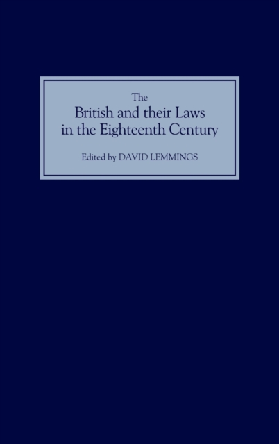 The British and their Laws in the Eighteenth Century, Hardback Book