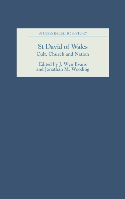 St David of Wales: Cult, Church and Nation, Hardback Book
