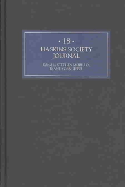 The Haskins Society Journal 18 : 2006. Studies in Medieval History, Hardback Book