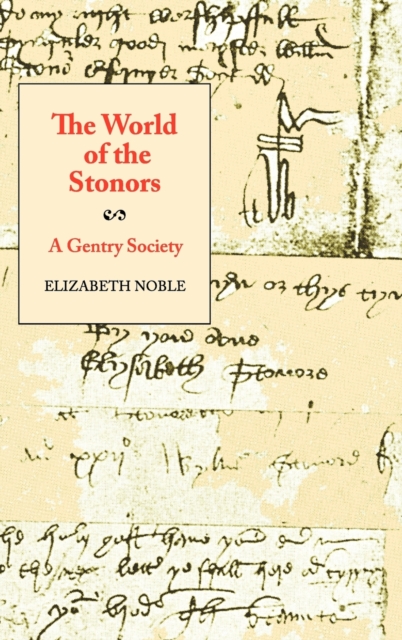 The World of the Stonors : A Gentry Society, Hardback Book