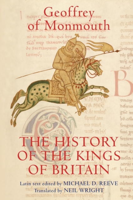 The History of the Kings of Britain : An edition and translation of the De gestis Britonum [Historia Regum Britanniae], Paperback / softback Book