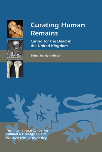 Curating Human Remains : Caring for the Dead in the United Kingdom, Hardback Book