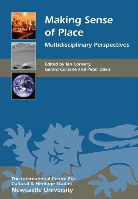Making Sense of Place : Multidisciplinary Perspectives, Paperback / softback Book