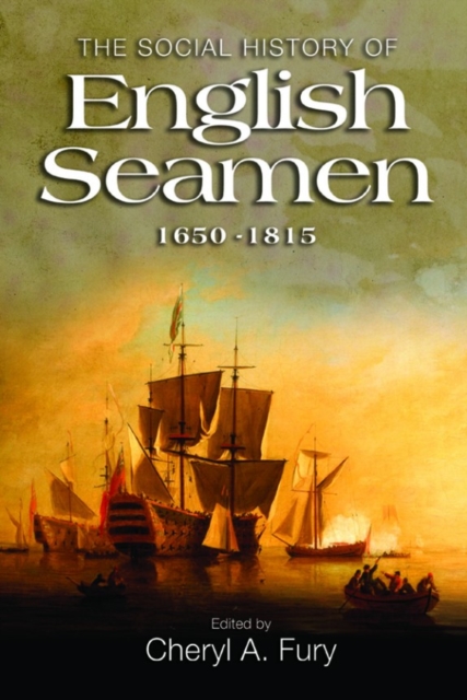 The Social History of English Seamen, 1650-1815, Hardback Book