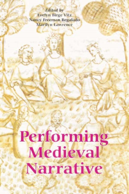 Performing Medieval Narrative, Hardback Book