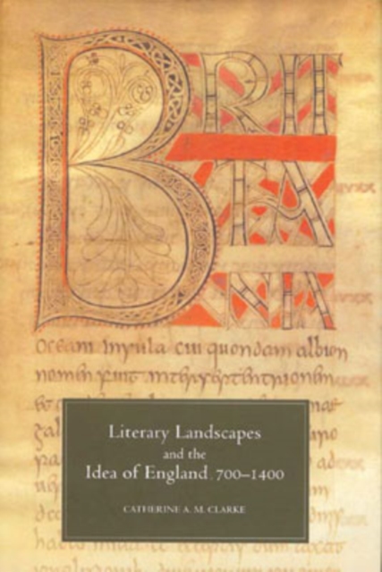 Literary Landscapes and the Idea of England, 700-1400, Hardback Book