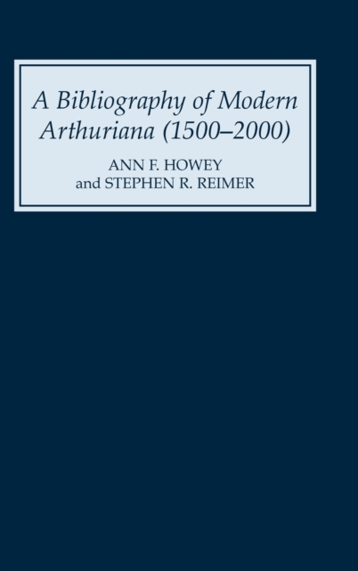 A Bibliography of Modern Arthuriana (1500-2000), Hardback Book