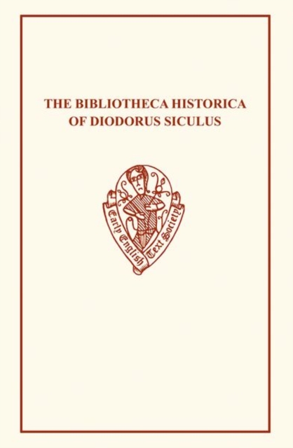 The Bibliotheca Historica of Diodorus Siculus translated by John Skelton vol I, Paperback / softback Book
