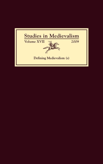 Studies in Medievalism XVII : Defining Medievalism(s), Hardback Book
