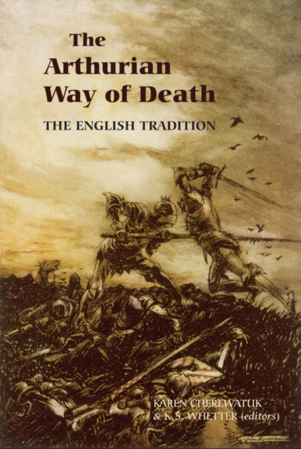 The Arthurian Way of Death : The English Tradition, Hardback Book