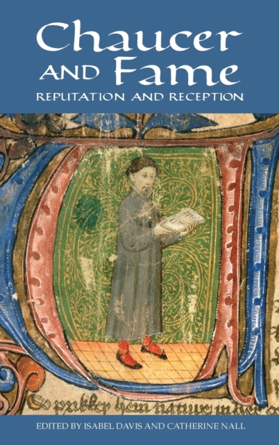 Chaucer and Fame : Reputation and Reception, Hardback Book