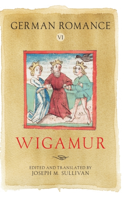 German Romance VI: Wigamur, Hardback Book