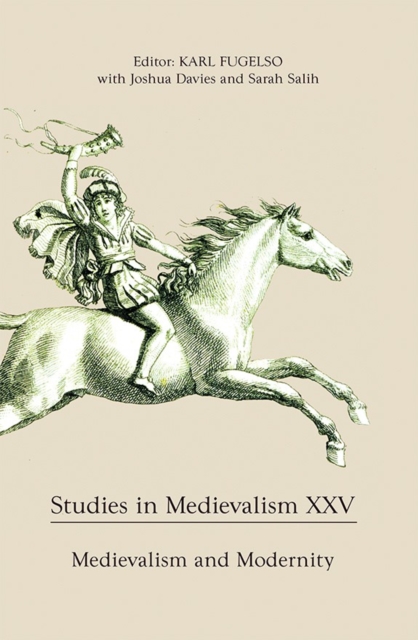 Studies in Medievalism XXV : Medievalism and Modernity, Hardback Book