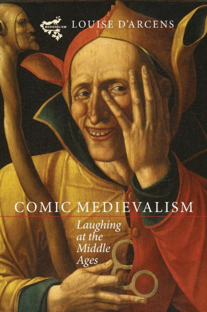 Comic Medievalism : Laughing at the Middle Ages, Paperback / softback Book