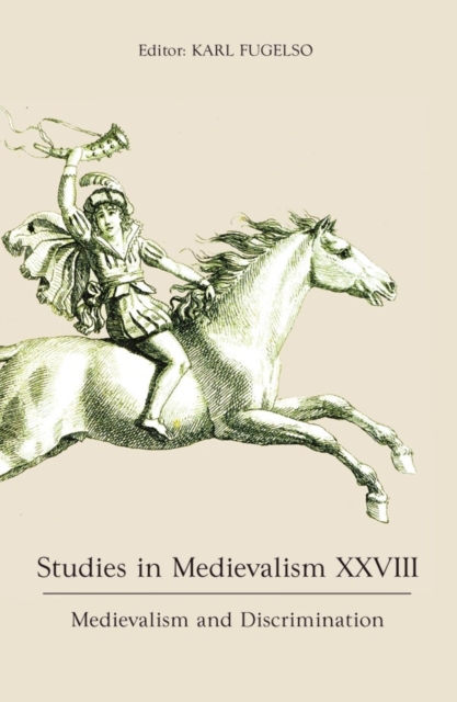Studies in Medievalism XXVIII : Medievalism and Discrimination, Hardback Book
