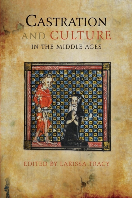 Castration and Culture in the Middle Ages, Paperback / softback Book