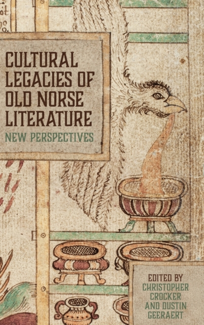 Cultural Legacies of Old Norse Literature : New Perspectives, Hardback Book