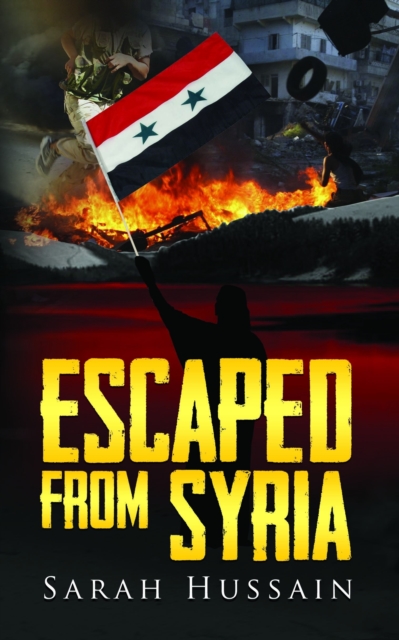 Escaped from Syria, Paperback / softback Book