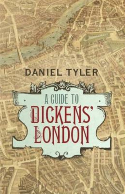 A Guide to Dickens' London, Hardback Book
