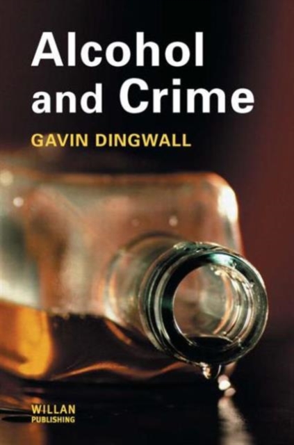 Alcohol and Crime, Hardback Book