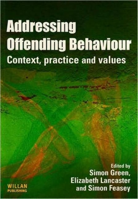 Addressing Offending Behaviour : Context, Practice and Value, Hardback Book