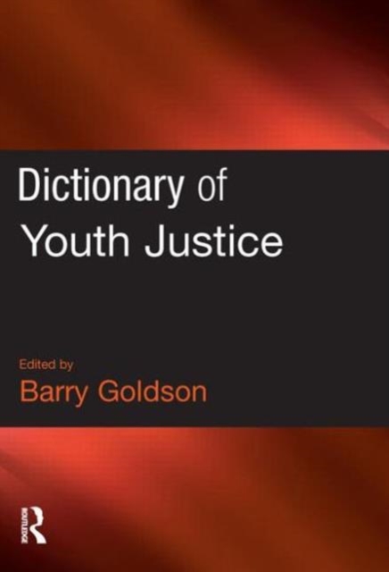 Dictionary of Youth Justice, Paperback / softback Book