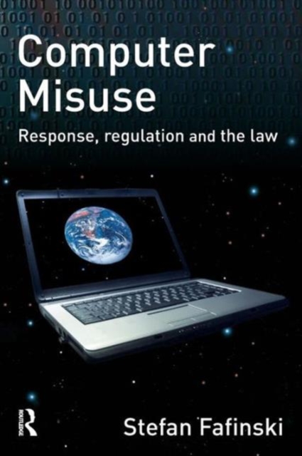 Computer Misuse : Response, Regulation and the Law, Paperback / softback Book