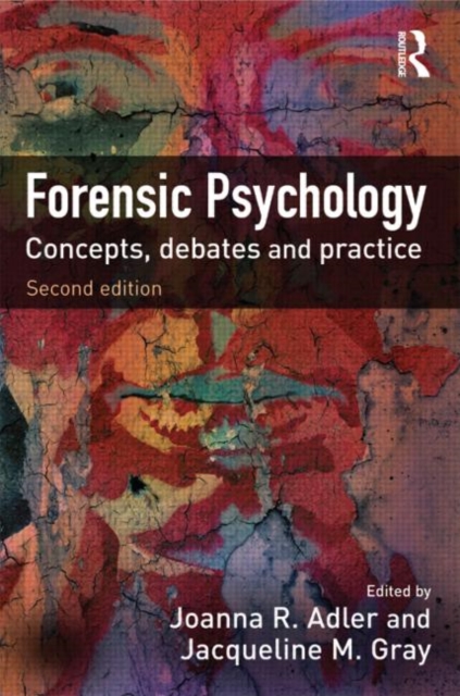 Forensic Psychology : Concepts, Debates and Practice, Paperback / softback Book