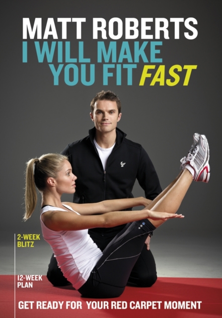 Matt Roberts: I Will Make You Fit Fast, Paperback / softback Book