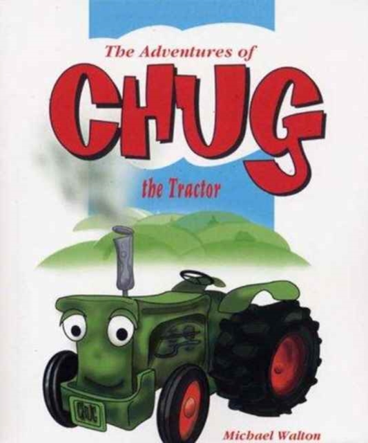 The Adventures of Chug the Tractor, the Red Racing Car, Paperback Book