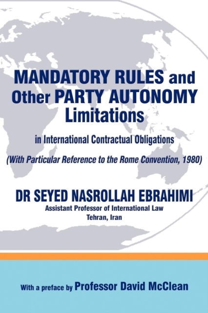 Mandatory Rules and Other Party Autonomy Limitations in International Contractual Obligations, Paperback / softback Book