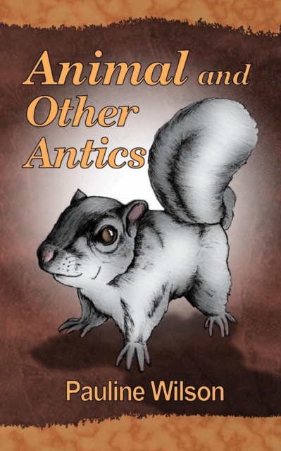 Animal and Other Antics, Paperback / softback Book