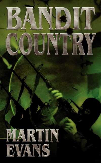 Bandit Country, Paperback / softback Book