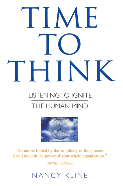 Time to Think : Listening to Ignite the Human Mind, EPUB eBook
