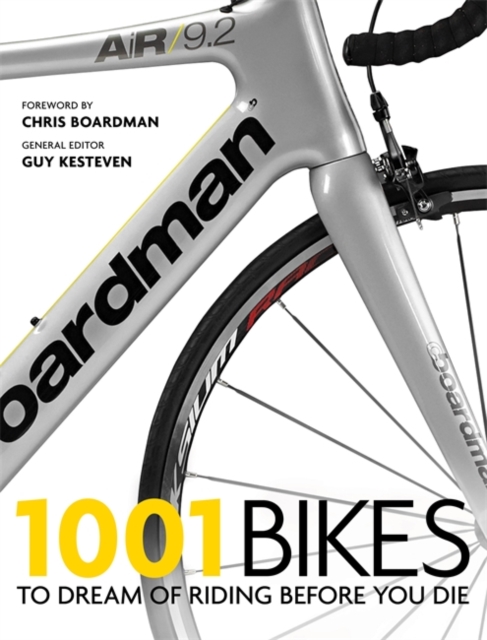 1001 Bikes : To Dream of Riding Before You Die, Paperback / softback Book