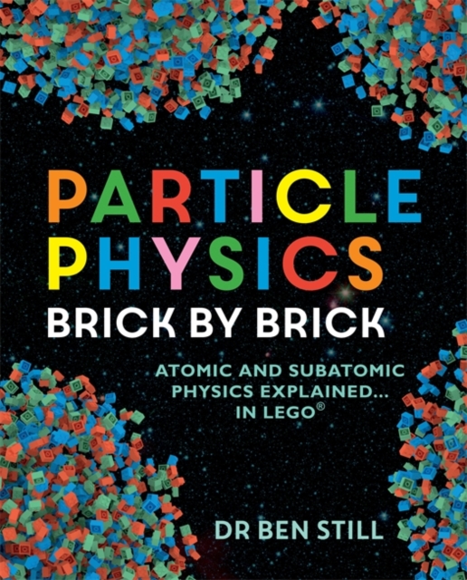 Particle Physics Brick by Brick, Paperback / softback Book