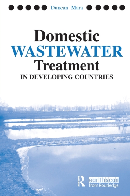 Domestic Wastewater Treatment in Developing Countries, Paperback / softback Book