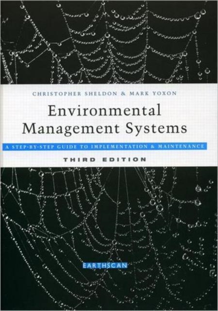 Environmental Management Systems : A Step-by-Step Guide to Implementation and Maintenance, Hardback Book
