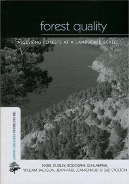 Forest Quality : Assessing Forests at a Landscape Scale, Hardback Book