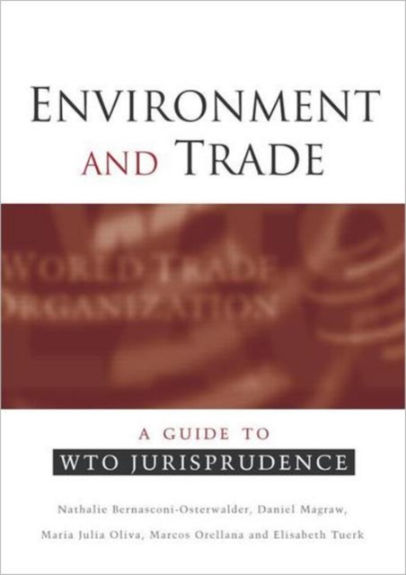 Environment and Trade : A Guide to WTO Jurisprudence, Hardback Book
