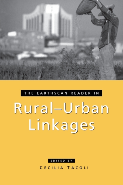 The Earthscan Reader in Rural-Urban Linkages, Paperback / softback Book
