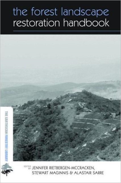 The Forest Landscape Restoration Handbook, Hardback Book