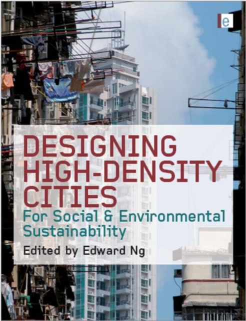 Designing High-Density Cities : For Social and Environmental Sustainability, Hardback Book