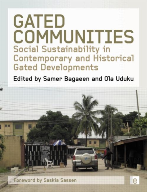 Gated Communities : Social Sustainability in Contemporary and Historical Gated Developments, Hardback Book